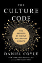 The Culture Code: The Secrets of Highly Successful Groups