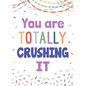 You Are Totally Crushing It Positive Poster