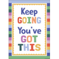 Keep Going You’ve Got This Positive Poster