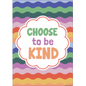 Choose to Be Kind Positive Poster
