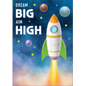 Dream Big Aim High Positive Poster
