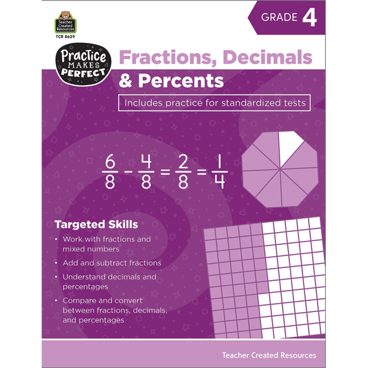 Practice Makes Perfect: Fractions, Decimals & Percents Grade 4