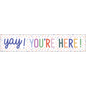 Color Crush Yay! You’re Here! Banner