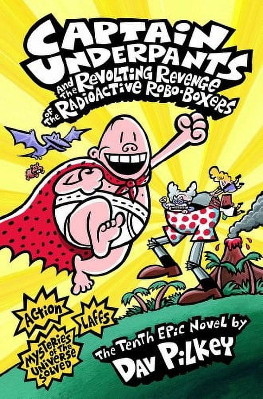 Captain Underpants and the Revolting Revenge of the Radioactive Robo-Boxers (Paperback) by Dav Pilkey