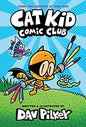 Cat Kid Comic Club: a Graphic Novel (Cat Kid Comic Club #1): from the Creator of Dog Man (Hardcover)