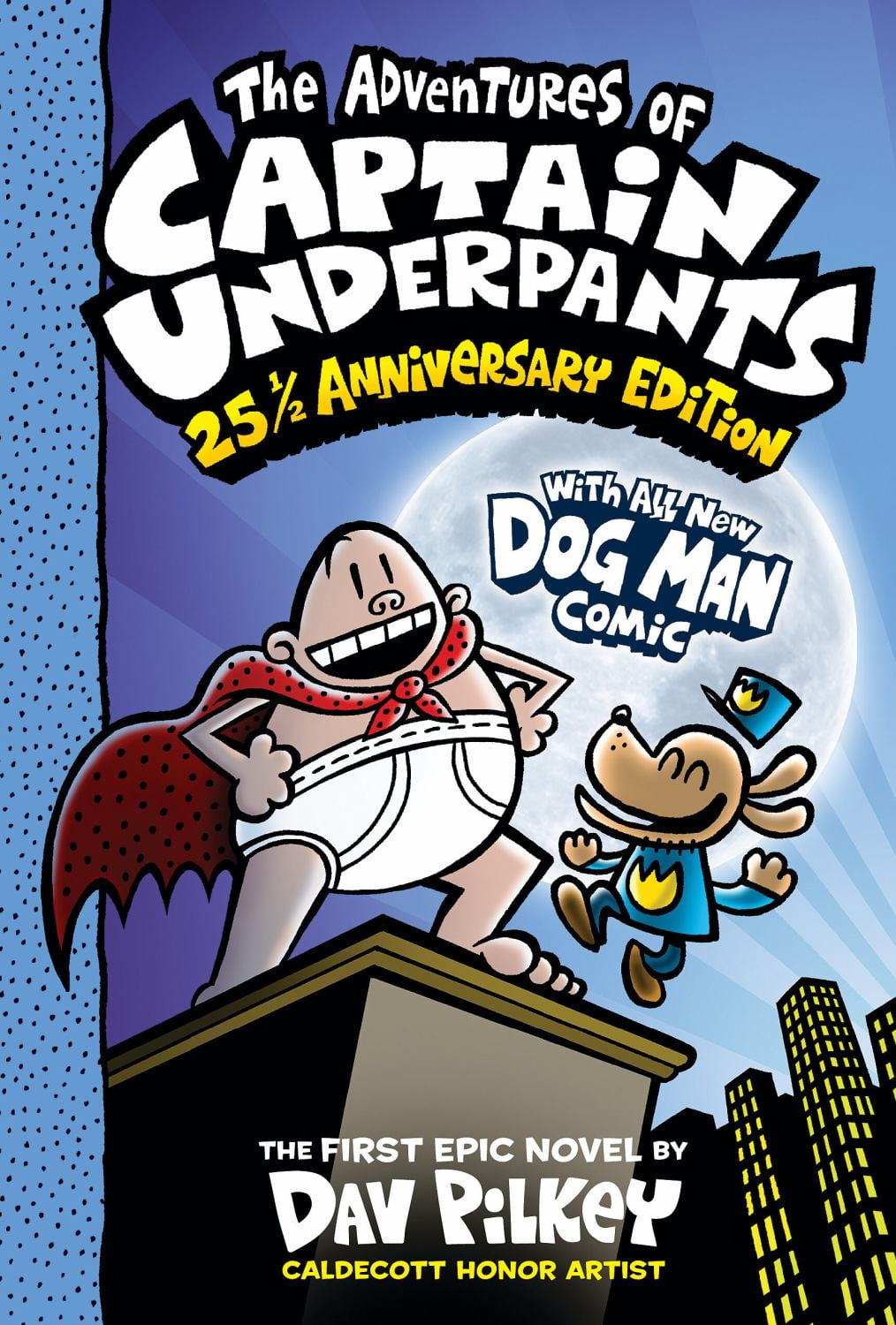 The Adventures of Captain Underpants (Now with a Dog Man Comic!): 25 1/2 Anniversary Edition (Color Edition) (Hardcover)