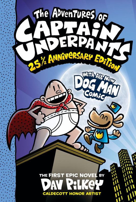 The Adventures of Captain Underpants (Now with a Dog Man Comic!): 25 1/2 Anniversary Edition (Color Edition) (Hardcover)