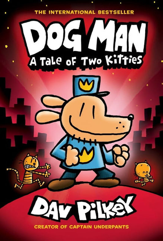 Dog Man Dog Man: A Tale of Two Kitties: A Graphic Novel (Dog Man #3): From the Creator of Captain Underpants: Volume 3, Book 3, (Hardcover)