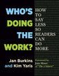 Who's Doing the Work?: How to Say Less So Readers Can Do More 1st Edition by Jan Burkins and Kim Yaris
