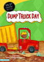 Dump Truck Day (My First Graphic Novel) [9781434222886]