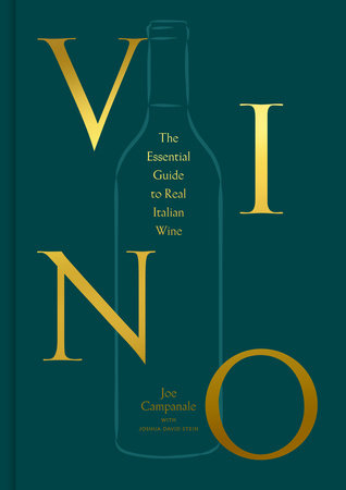 Vino The Essential Guide to Real Italian Wine by Joe Campanale and Joshua David Stein [Hardcover] [9780593136140]