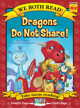 We Both Read: Dragons Do Not Share! [Level PK-K] [9781601153067]