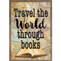 Travel the World Through Books Positive Poster [TCR7438]