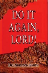 Do it Again, Lord! by Dr. Shelton Smith [Hardcover] [9780873981859]