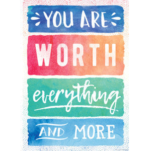 You Are Worth Everything and More Positive Poster [TCR7560]
