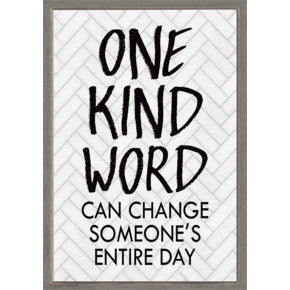 One Kind Word Can Change Someoneâ€™s Entire Day Positive Poster [TCR7992]