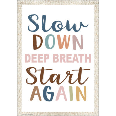 Slow Down, Deep Breath, Start Again Positive Poster [TCR7160]