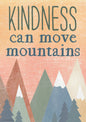 Kindness Can Move Mountains Positive Poster [TCR7457]