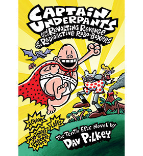 Captain Underpants and the Revolting Revenge of the Radioactive Robo-Boxers Paperback [9780545724234]