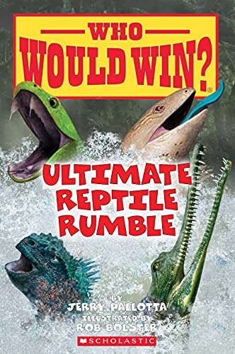 Ultimate Reptile Rumble (Who Would Win?) by Jerry Pallotta [9781338672169]