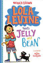 Lola Levine Meets Jelly and Bean ( Lola Levine #4 ) by Monica Brown [9780316258500]