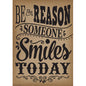Be the Reason Someone Smiles Today Positive Poster [TCR7402]