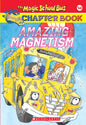The Magic School Bus® Chapter Books: Amazing Magnetism by Joanna Cole [9780439314329]