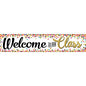 Confetti Welcome to Our Class Banner [TCR3606]