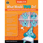 What Would YOU Do?: Exploring Difficult Decisions and Considering Consequences (Gr. 3â€“4) [TCR8313]