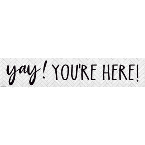 Modern Farmhouse Yay! Youâ€™re Here! Banner [TCR8510]