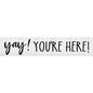 Modern Farmhouse Yay! Youâ€™re Here! Banner [TCR8510]