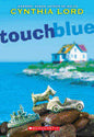 Touch Blue by Lord, Cynthia [9780545035323]