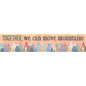 Moving Mountains Together  We Can Move Mountains Banner [TCR9144]
