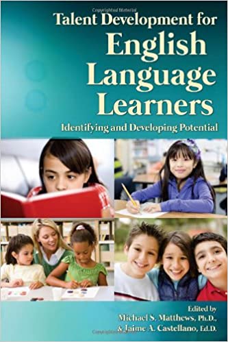 Talent Development for English Language Learners: Identifying and Developing Potential [9781618211057]