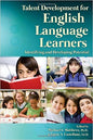 Talent Development for English Language Learners: Identifying and Developing Potential [9781618211057]