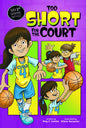 Too Short for the Court (My First Graphic Novel) [9781434238627]