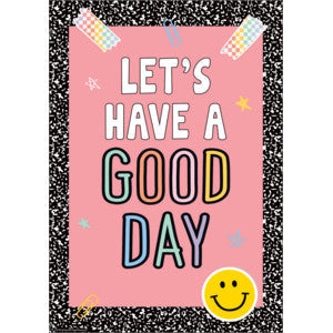 Let's Have a Good Day Positive Poster [TCR7381]