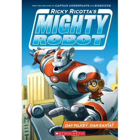 Ricky Ricotta's Mighty Robot (Ricky Ricotta's Mighty Robot #1) [9780545630092]