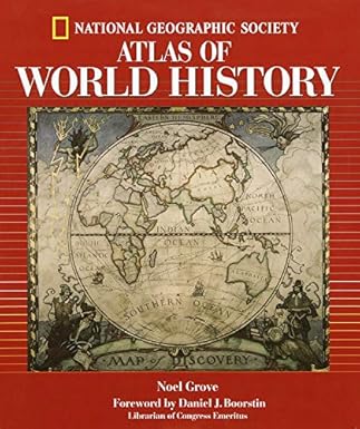 National Geographic Atlas Of World History by Noel Grove [Hardcover] [9780792270485]