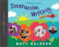 A Teacher’s Guide to Interactive Writing by Matt Halpern [9780325132419]