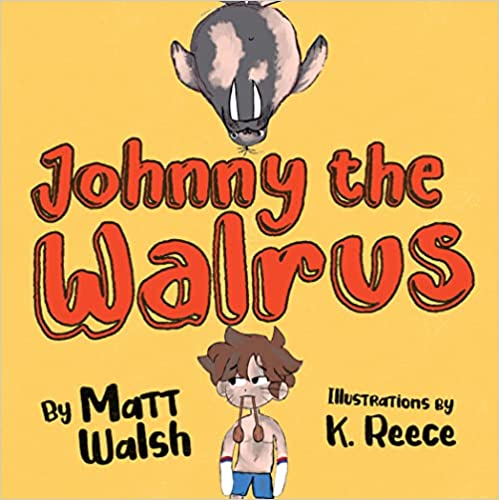 Johnny the Walrus by Matt Walsh [9781956007053]