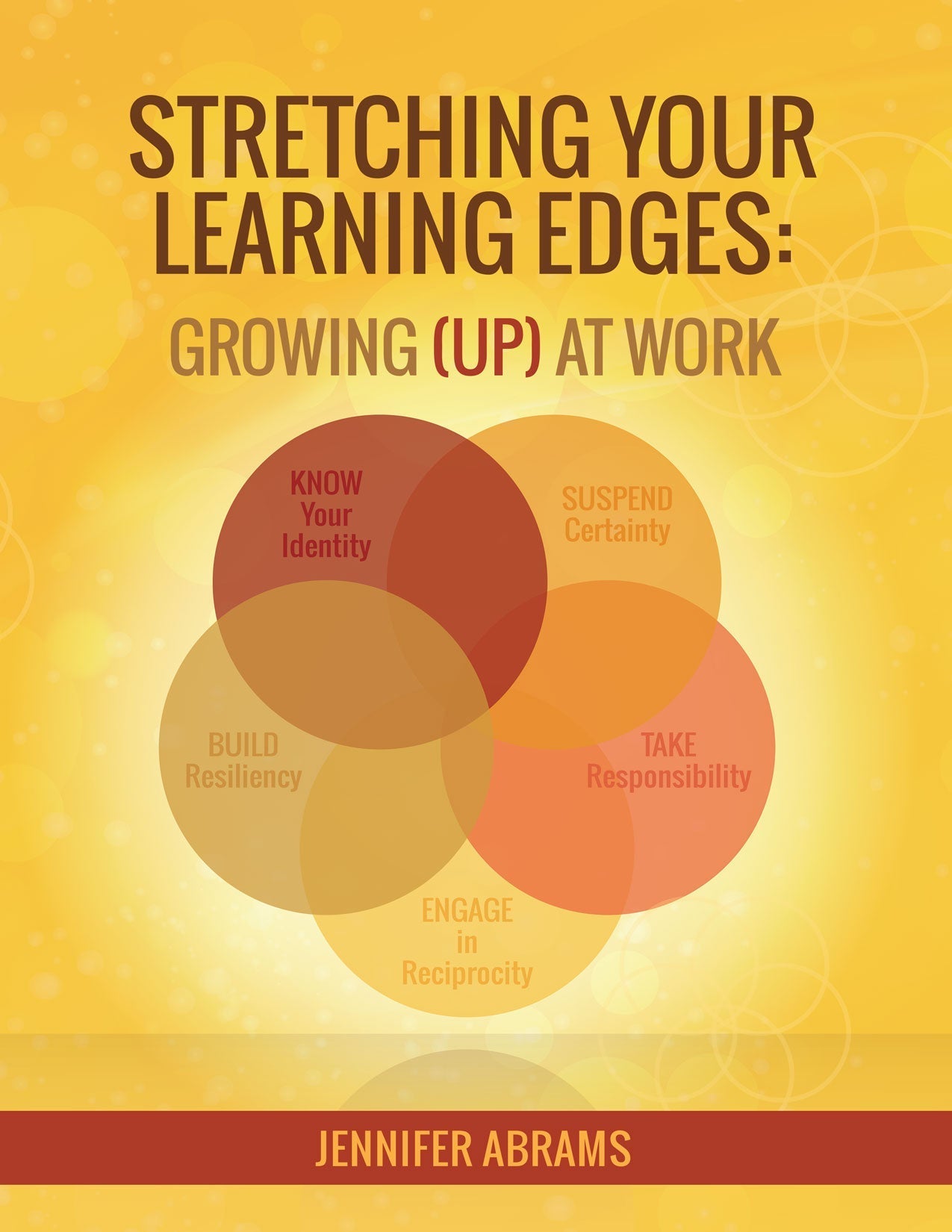 Stretching Your Learning Edges : Growing Up at Work by Jennifer Abrams [9780998177038]