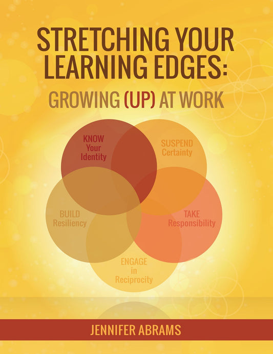 Stretching Your Learning Edges : Growing Up at Work by Jennifer Abrams [9780998177038]
