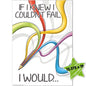If I Knew I Couldn't Fail Poster 13" x 19" [P837130]