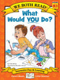 We Both Read: What Would You Do? [Level PK-1] [9781601153685]