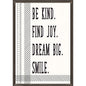 Be Kind. Find Joy. Dream Big. Smile. Positive Poster [TCR7995]