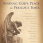 Finding God's Peace in Perilous Times by Tyndale
