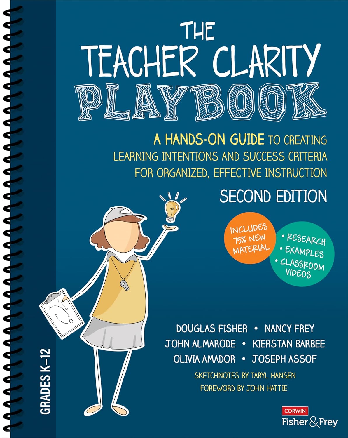 The Teacher Clarity Playbook, Grades K-12: A Hands-On Guide to Creating Learning Intentions and Success Criteria for Organized, Effective Instruction 2nd Edition by D Fisher, N Frey, J T. T. Almarode,  K Barbee, O Amador & J Fisher [9781071937310]