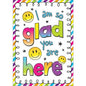 I Am So Glad You Are Here Positive Poster [TCR7480]