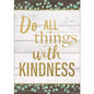 Do All Things With Kindness Positive Poster [TCR7977]
